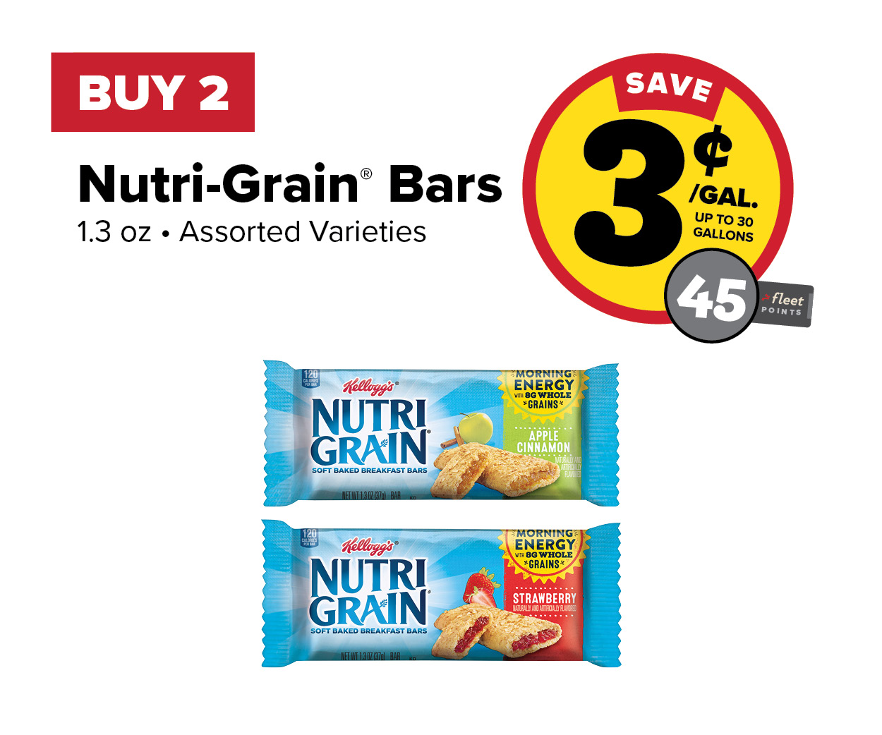 Buy 2 Nutri Grain Bars Earn 3 Cents per Gallon or 45 Fleet Points