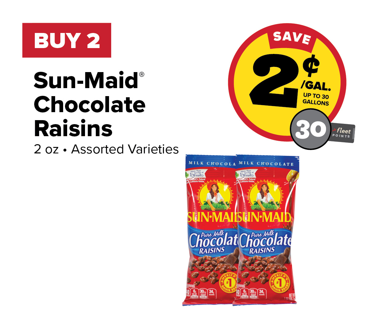 Buy 2 Sun-Maid Raisins Earn 2 Cents per Gallon or 75 Fleet Points