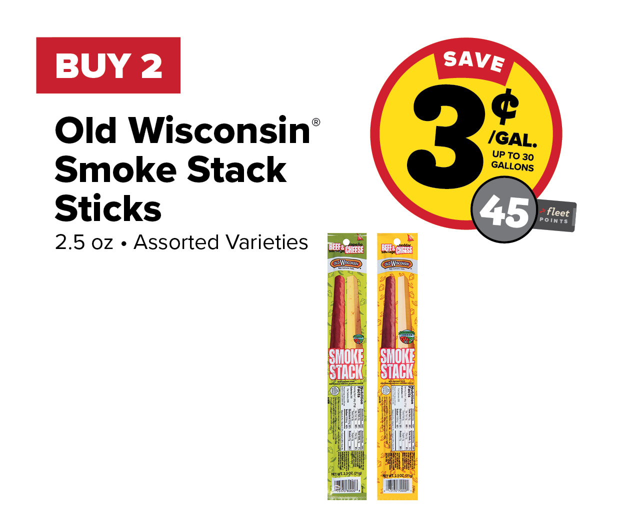 Buy 2 Old Wisconsin Smoke Stack Sticks Earn 3 Cents per Gallon or 45 Fleet Points