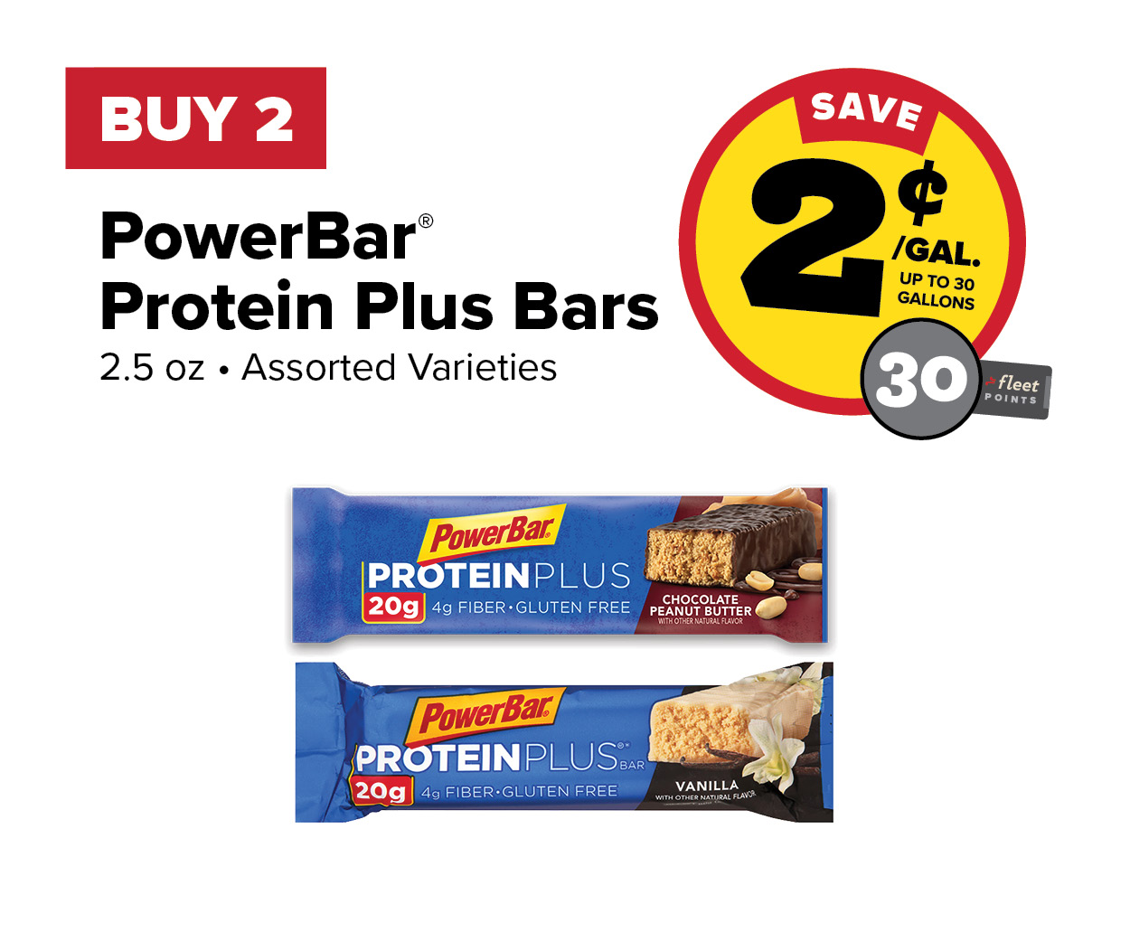 Buy 2 Power Plus Protein Bar Earn 2 Cents per Gallon or 30 Fleet Points