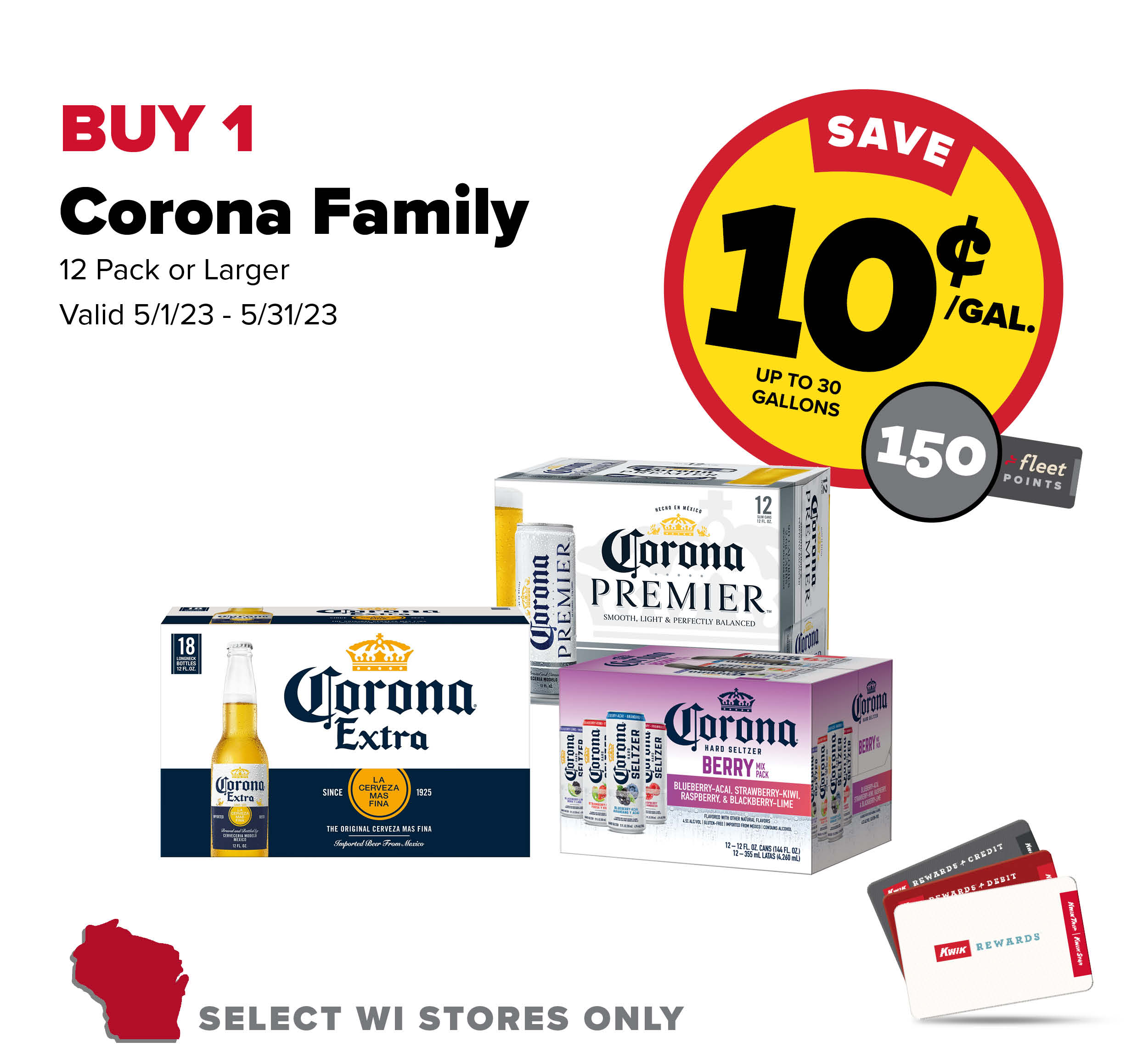 Buy 1 Corona Family 12 Pack or Larger Earn 10 Cents Per Gallon or 150 Fleet points