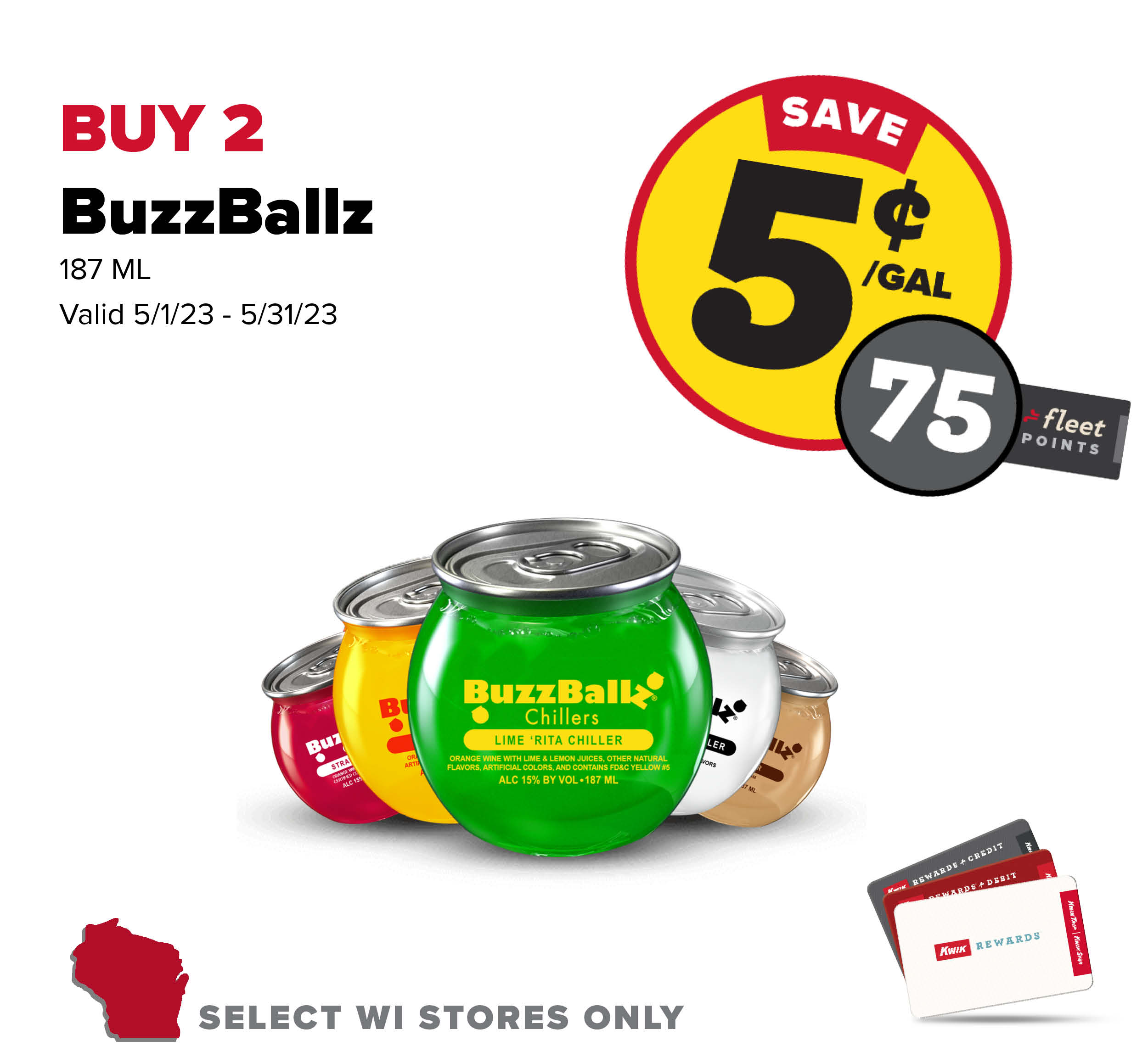 Buy 2 BuzzBallz Earn 5 Cents Per Gallon or 75 Fleet Points