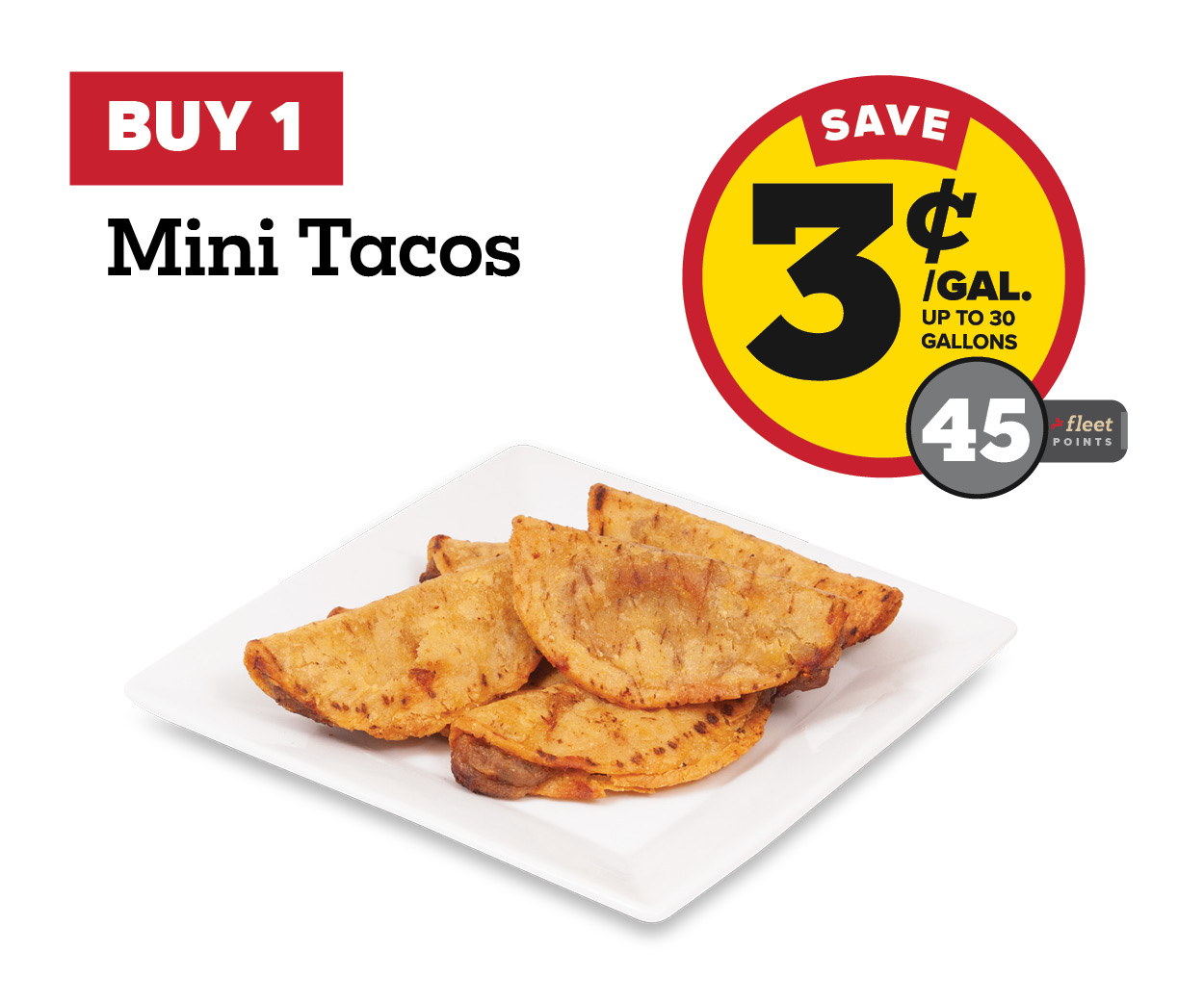Buy 1 Box of Mini Tacos Earn 3 Cents per Gallon or 45 Fleet Points