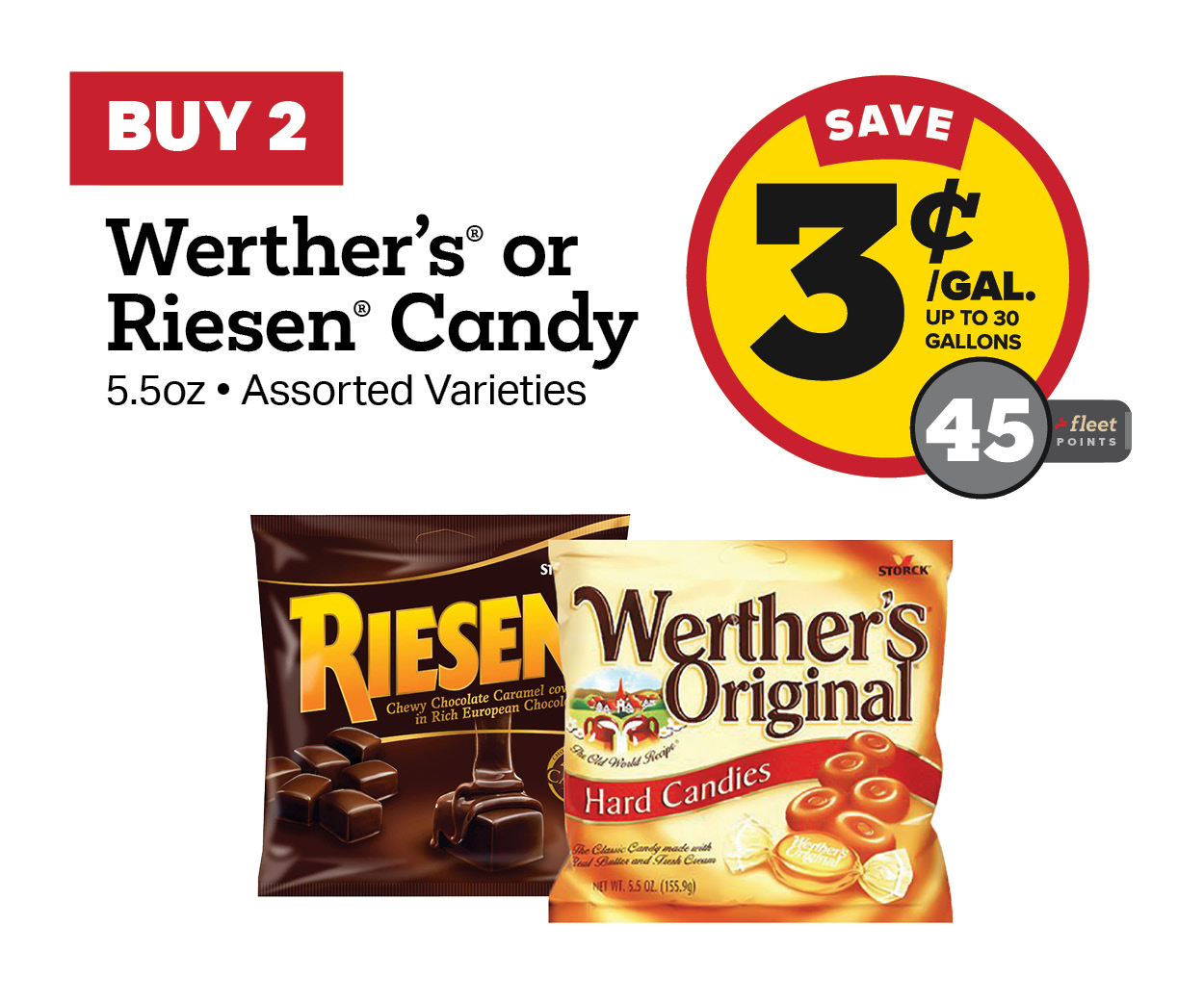 Buy 2 Werther's or Riesen Candy Earn 3 Cents Per Gallon or 45 Fleet Points