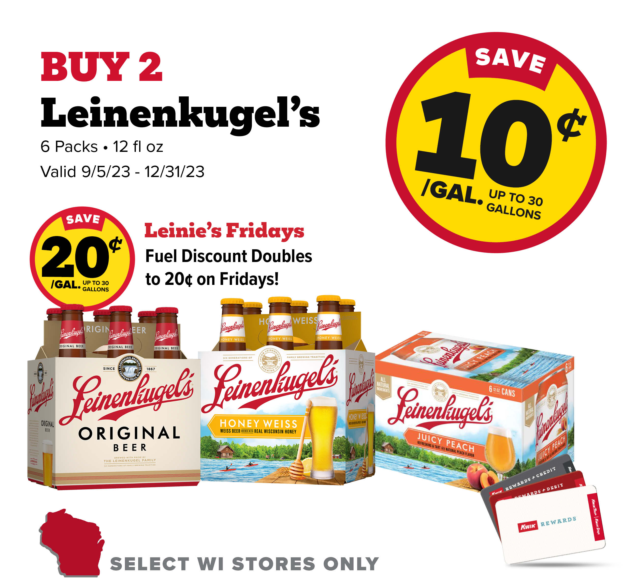 Buy 2 Leinenkugel's 6 Packs Earn 10 Cents Per Gallon or 150 Fleet Points, Buy 2 Leinenkugel's 6 Packs Earn and additional 10 Cents Per Gallon or 150 Fleet Points on Fridays
