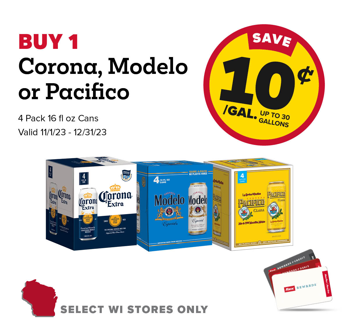 Buy 1 Corona, Modelo or Pacifico 16oz 4 Pack Earn 10 Cents Per Gallon or 150 Fleet Points