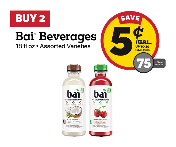 Buy 2 Bai 18oz Earn 5 Cents Per Gallon or 75 Fleet Points