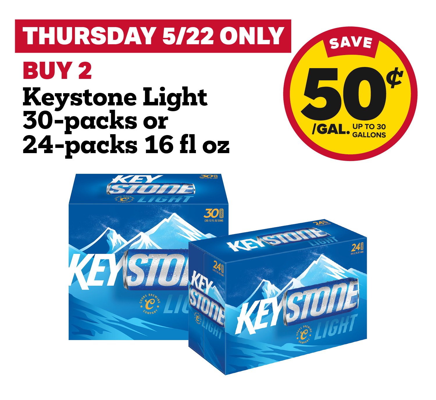 5/22 ONLY: Buy 2 Keystone Light 30-Packs or 24-Packs 16 fl oz, receive 50¢ fuel discount