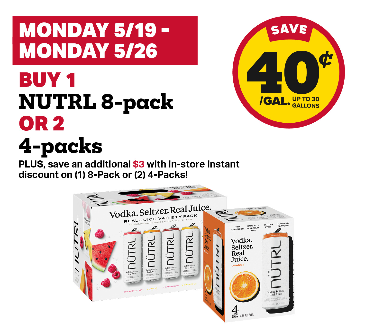 5/19 - 5/26: Buy 1 Nutrl 8-Pack OR 2 4-Packs, receive 40¢ fuel discount