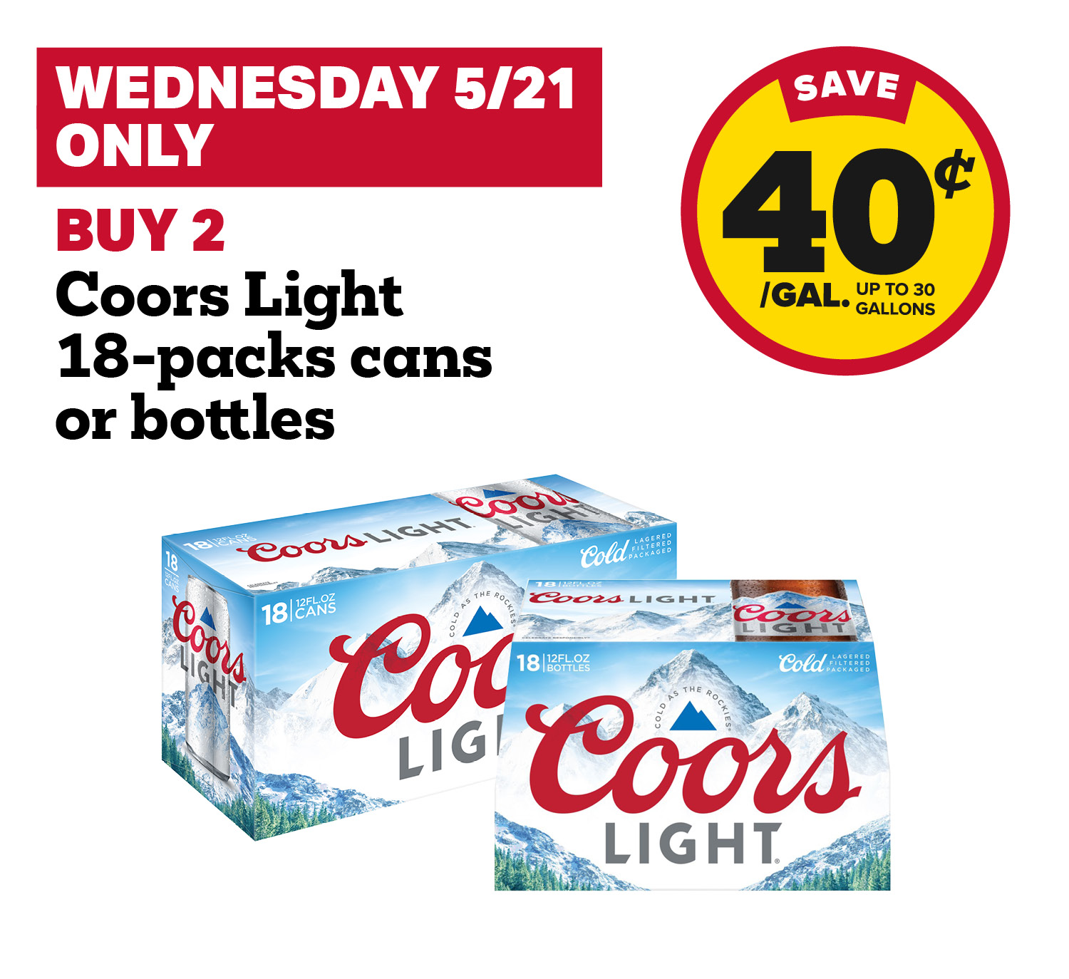 5/21 ONLY: Buy 2 Coors Light 18-Packs Cans or Bottles, get 40¢ fuel discount