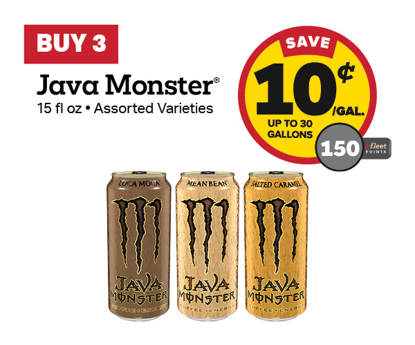 Buy 3 Java Monster 15oz Ean 10 Cents Per Gallon or 150 Fleet Points