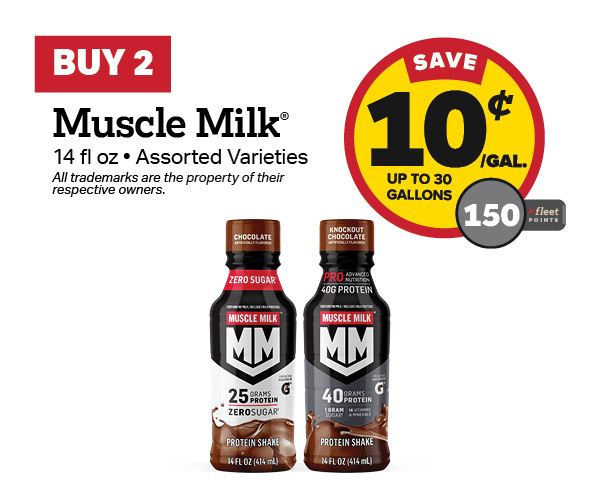 Buy 2 Muscle Milk 14oz Earn 10 Cents Per Gallon or 150 Fleet Points