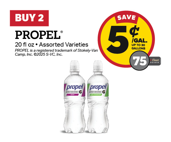 Buy 2 Propel 20oz Earn 5 Cents Per Gallon or 75 Fleet Points