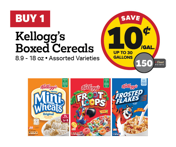 Buy 1 Kellogg's Boxed Cereal Earn 10 Cents Per Gallon or 150 Fleet points