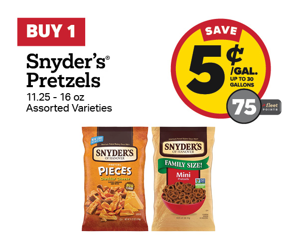Buy 1 Snyder's Pretzels 11.25-16oz Earn 5 Cents Per Gallon or 75 Fleet Points