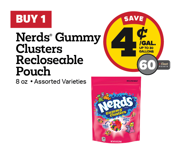 Buy 1 Nerds Gummy Cluster 8oz Stand Up Pouch Earn 4 Cents Per Gallon or 60 Fleet Points