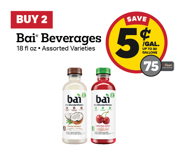 Buy 2 Bai 18oz Earn 5 Cents Per Gallon or 75 Fleet Points