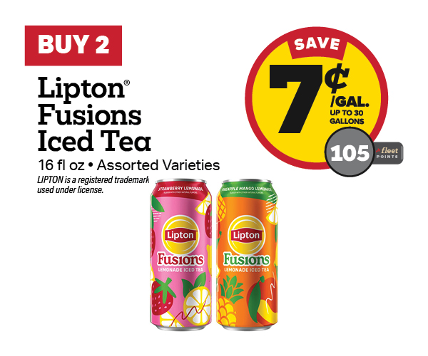 Buy 2 Lipton Fusion Earn 7 Cents Per Gallon or 105 Fleet Points