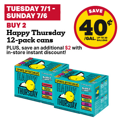 Buy 2 Happy Thursday 12-Pack Cans and receive a 40 cent fuel discount