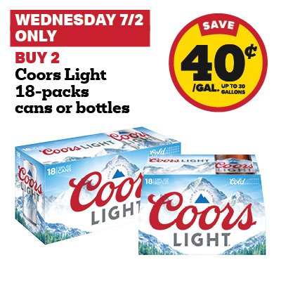 Buy 2 Coors Light 18-Packs cans or bottles and receive a 40 cent fuel discount
