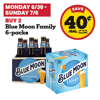 Buy 2 Blue Moon Family 6-Packs and receive a 40 cent fuel discount