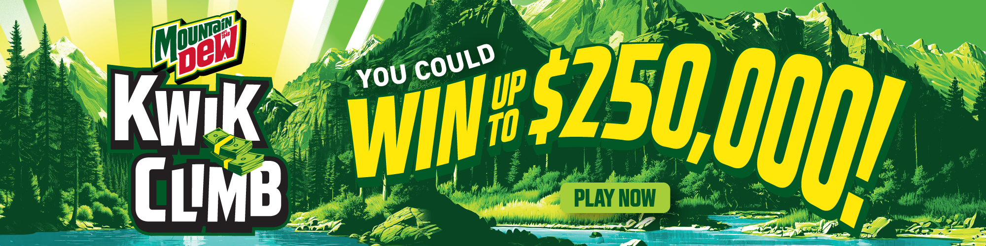    Mountain Dew Kwik Climb: You could win up to $250,000!