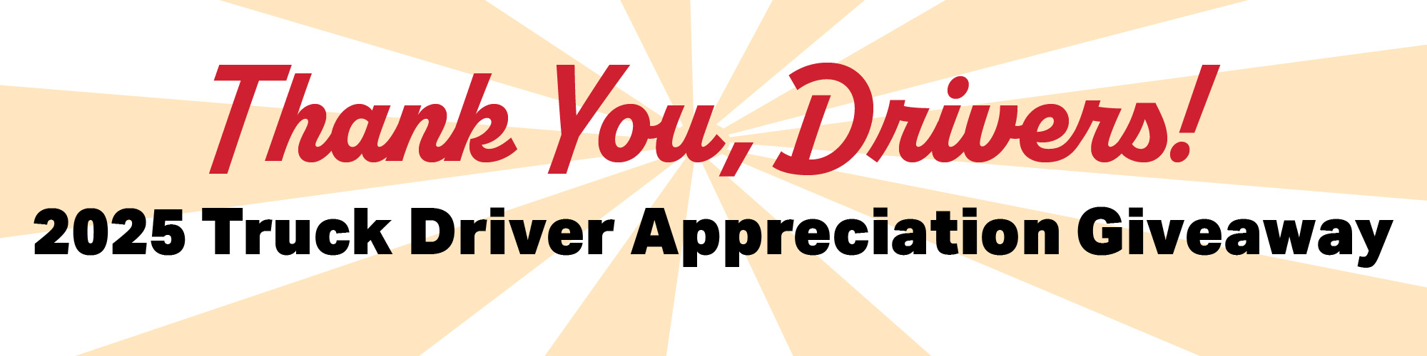 Thank you, drivers! 2025 truck driver appreciation giveaway