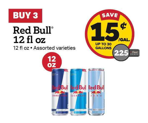 Buy 3 Red Bull 12oz Earn 15 Cents Per Gallon or 225 Fleet Points