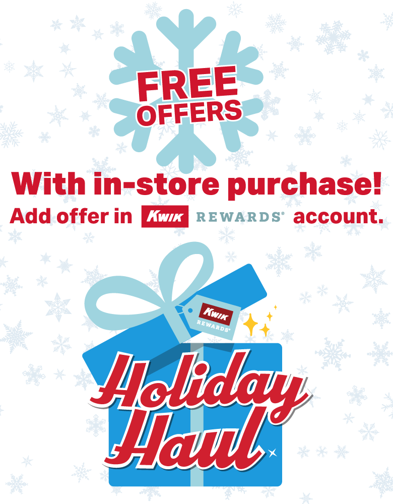 Free offers with in-store purchase! Add offer in Kwik Rewards account.