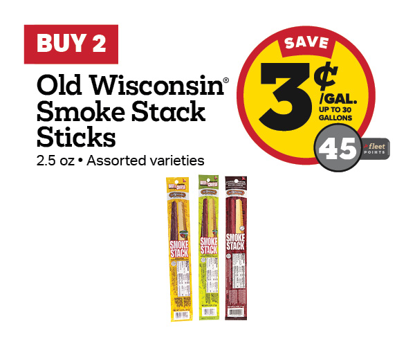 Buy 2 Old Wisconsin 2.5oz Smoke Stack Sticks Earn 3 Cents Per Gallon or 45 Fleet Points