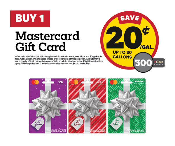 Buy 1 Mastercard Gift Card Earn 20 Cents Per Gallon or 300 Fleet Points