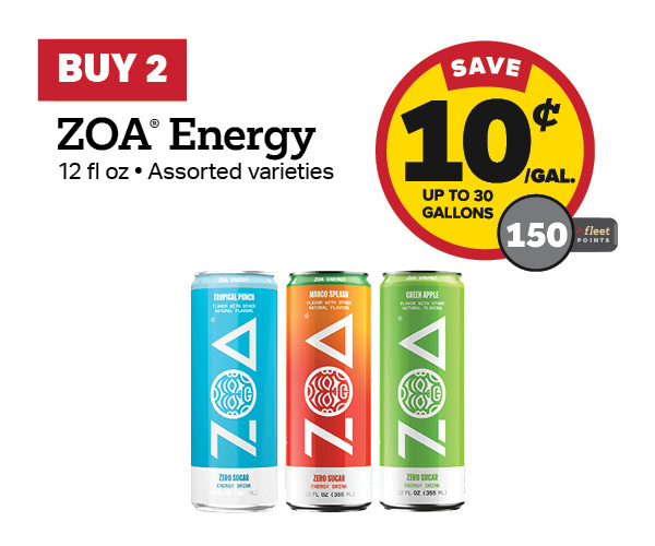 Buy 2 ZOA Earn 10 Cents Per Gallon or 150 Fleet Points