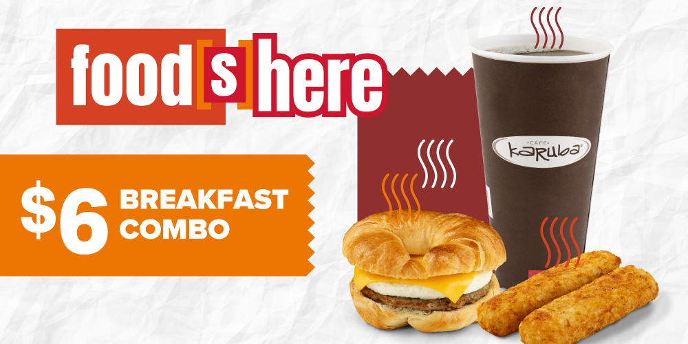 food[s] here $6 breakfast combo