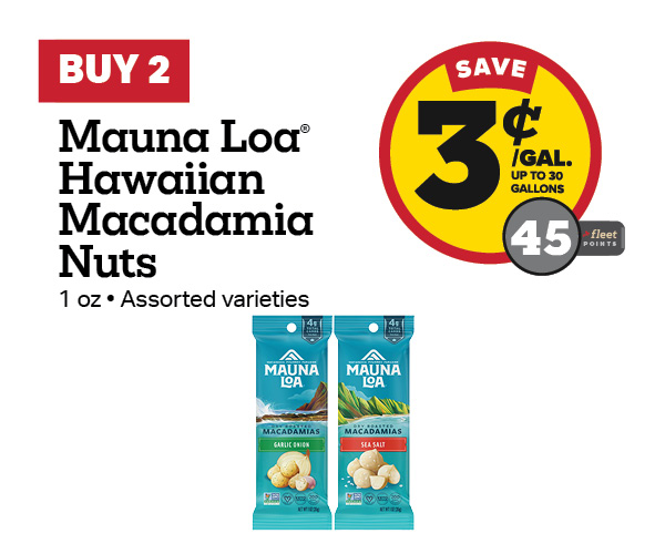 Buy 2 Mauna Loa Hawaiian Macadamia Nuts 1oz Earn 3 Cents Per Gallon or 45 Fleet Points