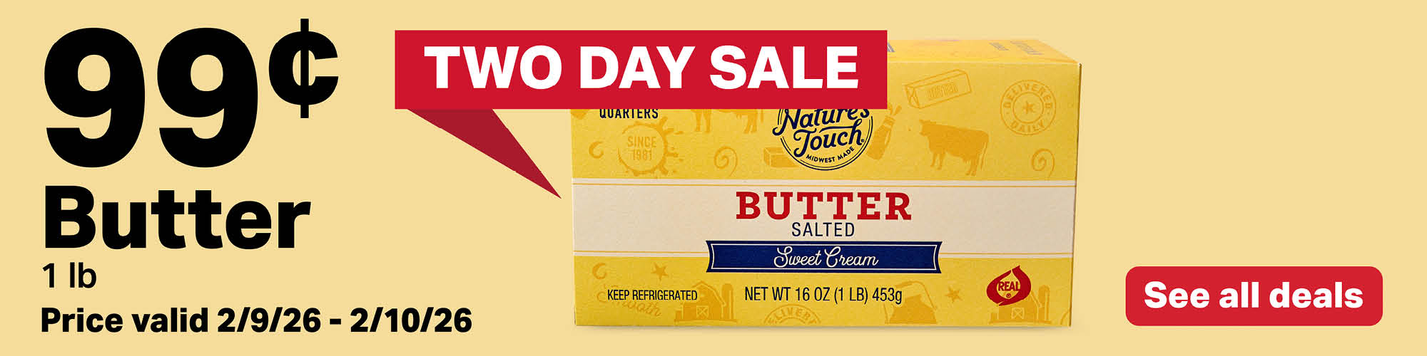 99¢ Butter - 1lb. Price valid 2/9/26 - 2/10/26. See all deals.