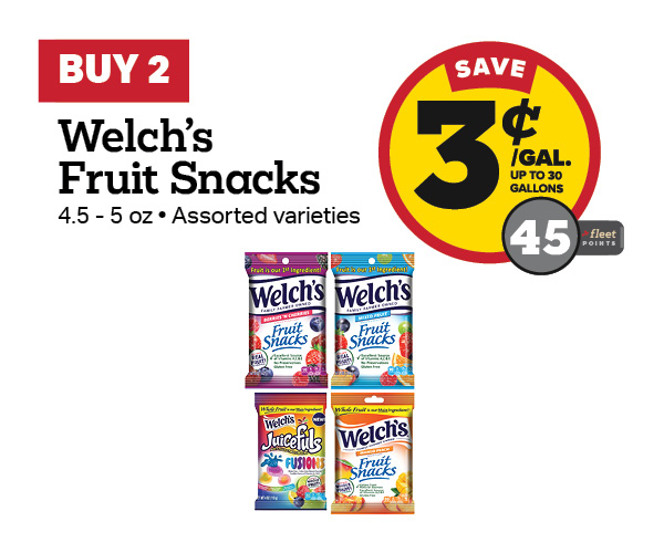 Buy 2 Welch's Fruit Snacks 4.5-5oz Peg Bags Earn 3 Cents Per Gallon or 45 Fleet Points