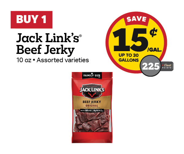 Buy 1 Jack Link's 10oz Bag Earn 15 Cents Per Gallon or 225 Fleet Points