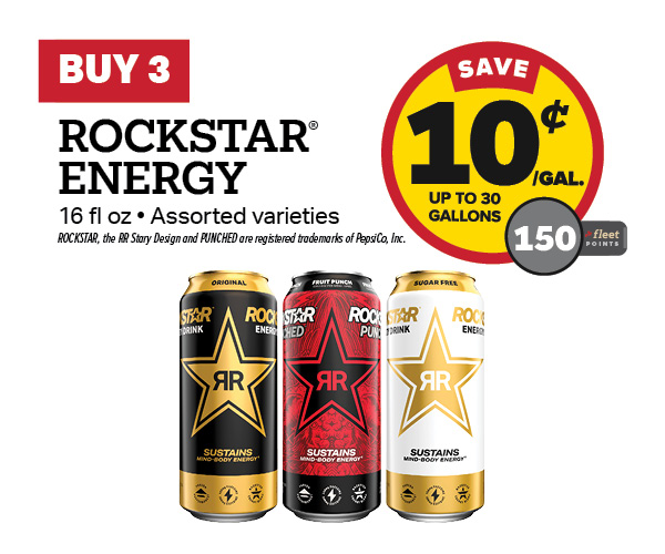 Buy 3 Rockstar Energy Earn 10 Cents Per Gallon or 150 Fleet Points