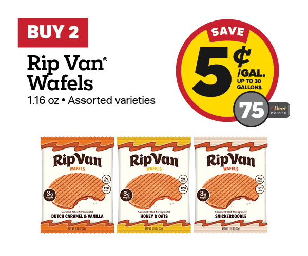 Buy 2 Rip Van Wafels Earn 5 Cents Per Gallon or 75 Fleet Points