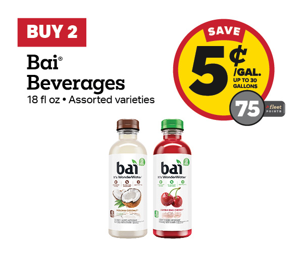 Buy 2 Bai 18oz Earn 5 Cents Per Gallon or 75 Fleet Points