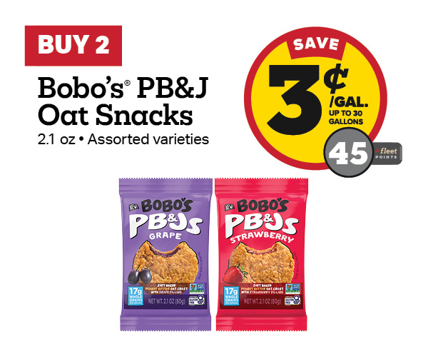 Buy 2 Bobo's PB&J Oat Snacks 2.1oz Earn 3 Cents Per Gallon or 45 Fleet Points
