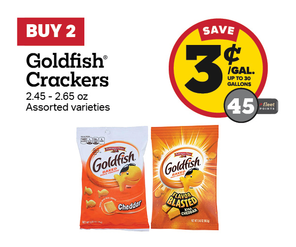 Buy 2 Goldfish Crackers 2.45-2.65oz Earn 3 Cents Per Gallon or 45 Fleet Points