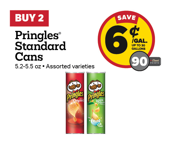 Buy 2 Pringles Standard Cans Earn 6 Cents Per Gallon or 90 Fleet Points