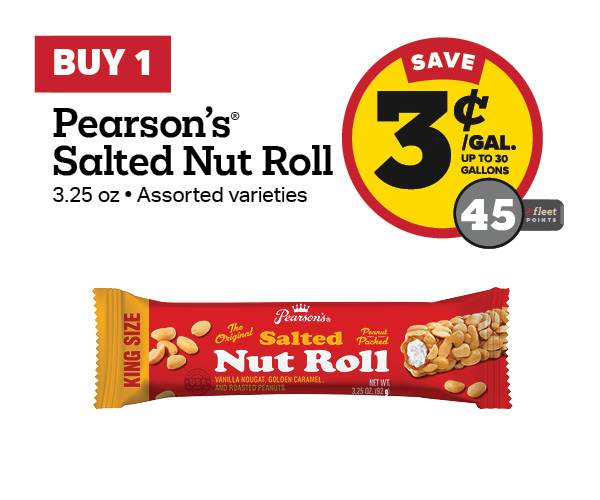 Buy 1 Pearson's Salted Nut Roll 3.25oz Earn 3 Cents Per Gallon or 45 Fleet Points