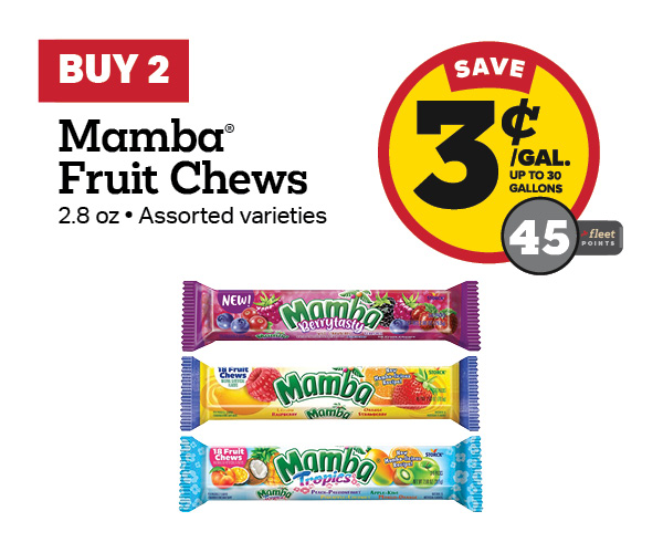 Buy 2 Mamba Fruit Chew 2.8oz Candy Earn 3 Cents Per Gallon or 45 Fleet Points