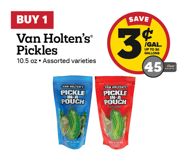 Buy 1 Van Holten Pickles Earn 3 Cents Per Gallon or 45 Fleet Points
